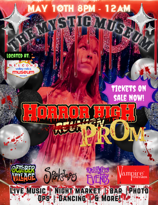 Mystic Museum Horror High Prom - MAY 10 | 8 PM - 12 AM